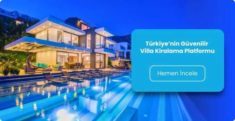 Türkiye’nin Güvenilir Villa Kiralama Platformu